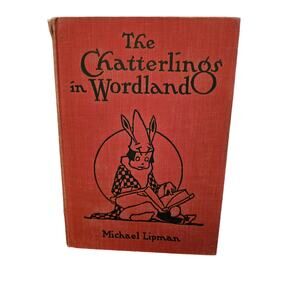 Vintage The Chatterlings in Wordland Book by Michael Lipman 1935